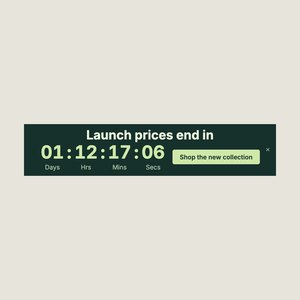 A dark green countdown bar reading Launch prices end in, with a Shop the new collection button and a close button