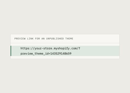 A theme preview link: the store address followed by preview_theme_id